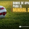 Bonos del Mundial 2026